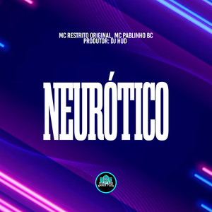Neurótico (Explicit)