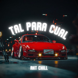 Tal Para Cual (RKT Chill) [Remix] [Explicit]