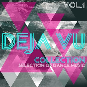 Deja Vu Collection, Vol. 1 - Selection of Dance Music