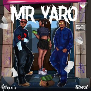 Mr Yaro (oyo) (feat. Twest)