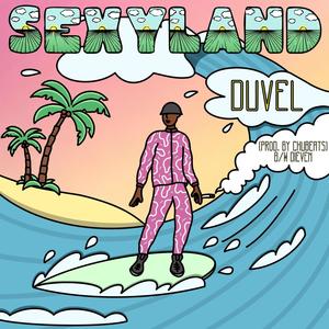 Sexyland(feat. Chubeats) (Explicit)