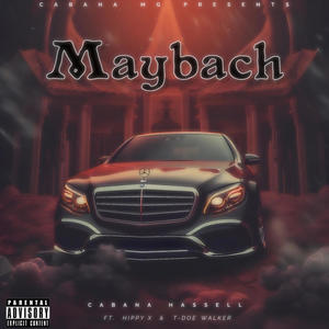 Maybach (feat. Hippy X & T-Doe Walker) [Explicit]