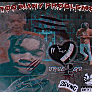 Too Many Problems (Explicit)