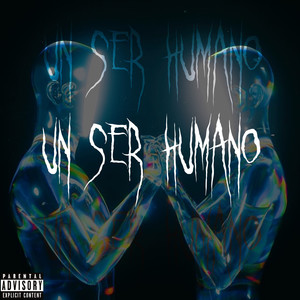 Un Ser Humano (Explicit)