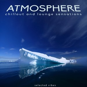 Atmosphere (Chillout and Lounge Sensations)