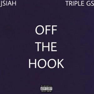 Off The Hook (feat. Triple Gs) [Explicit]