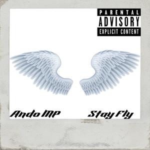 Stay Fly (Explicit)