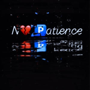 No Patience (Explicit)