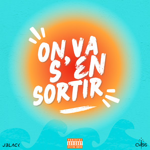 On va s'en sortir (Explicit)