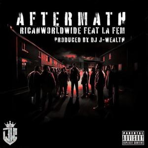 Aftermath (feat. DJ J-Wealth & Lafem' Nikia) (Explicit)