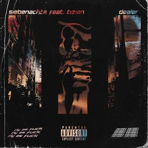 Dealer(feat. Tizian) (Explicit)