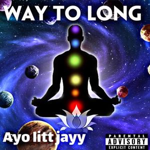 Way To Long (Explicit)