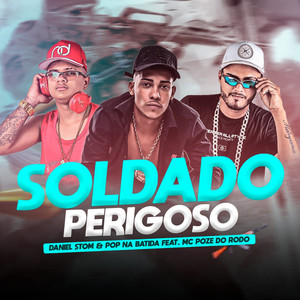 Soldado Perigoso(feat. Mc Poze do Rodo) (Explicit)