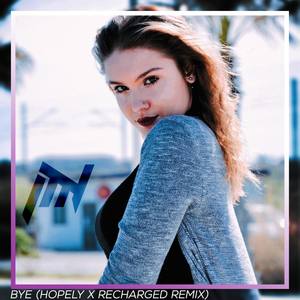 Bye (feat. Martina Dogà) (Hopely & ReCharged Remix)
