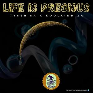 Life is Precious (feat. Koolkidd ZA)