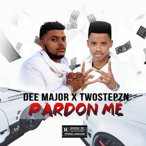 Pardon Me (feat. Twostep ZN) [Explicit]