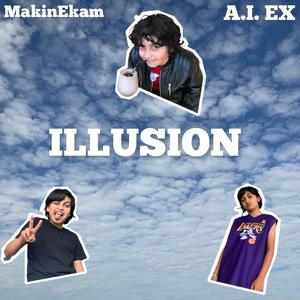 ILLUSION (feat. A.I. EX & Slice Sword)