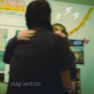 stay awhile