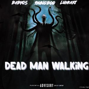 DEAD MAN WALKING (feat. 1yungboo & babyo5) (Explicit)