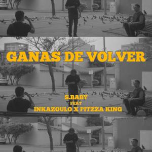 Ganas de volver (feat. Inkazoulo & Pitzza King)