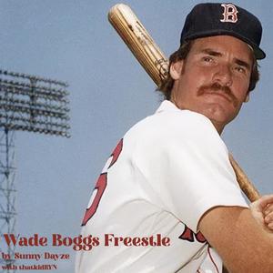 Wade Boggs Freestle (113) [Explicit]