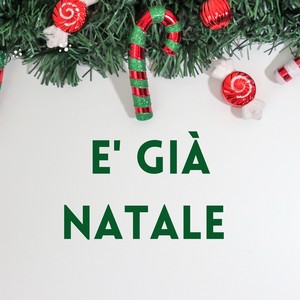 E' Già Natale