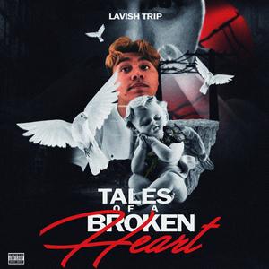 Tales of broken heart (Deluxe) [Explicit]