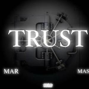 TRUST (feat. ItzMas) [Explicit]