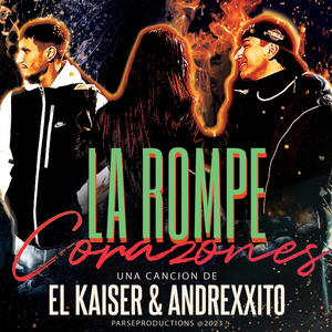 LA ROMPE CORAZONES (feat. ANDREXXITO) [Explicit]