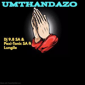 Umthandazo (feat. Lungile)