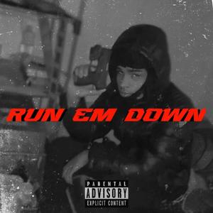 Run Em Down (Explicit)