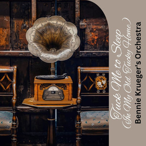 Tuck Me to Sleep (In My Old 'Tucky Home)