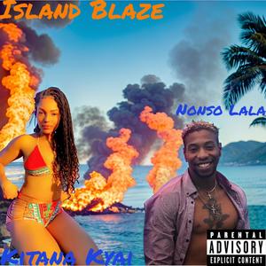 Island Blaze (feat. Nonsolala & oscodeine)