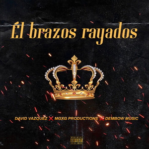 Él Brazos Rayados (Explicit)