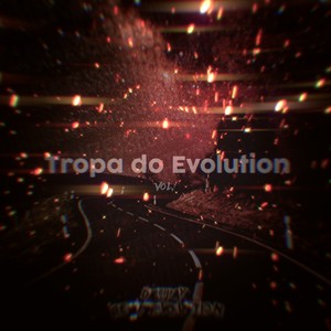 A Tropa do Evolution Vol.1 (Explicit)