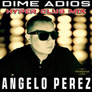 Dime Adios (feat. DJ Mailo|Hyper Club Mix)