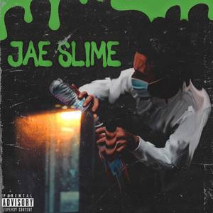 Jae Slime (Explicit)