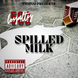 Spilled Milk (Explicit)