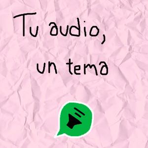 Tu audio, un tema (Explicit)