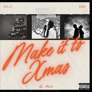 Make it to Xmas (Explicit)