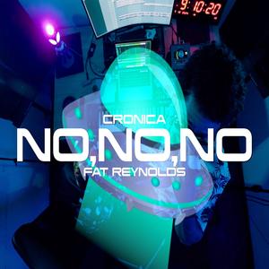 No No No (feat. Mc la cronica & Fat Reynolds)