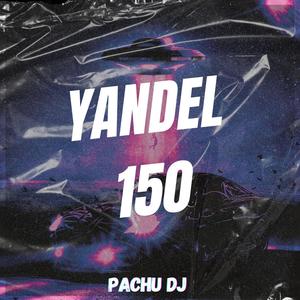YANDEL 150 (Remix)