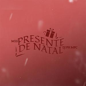 MTG x Presente de Natal (feat. MC RANGEL, Mc Aleff & MC Saci) [Explicit]