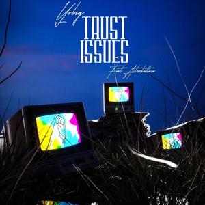 Trust issues (feat. Astrokulture) (Explicit)