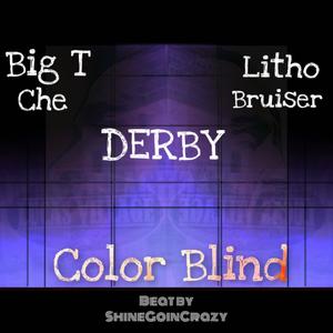 Color Blind (feat. Big Troy, Che, Litho & Bruiser) [Explicit]