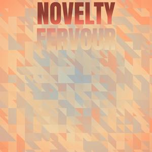 Novelty Fervour