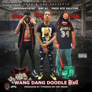 Wang Dang Doodle (feat. Okeebabyayee & BBE AJ) [Explicit]