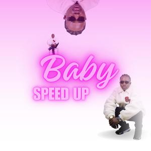 Baby (feat. Dudercio G) [Speed Up] [Explicit]