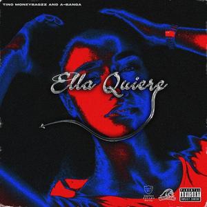 Ella Quiere (feat. A-Banga) (Explicit)