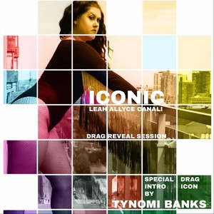 Iconic (Drag Reveal Session) [feat. Tynomi Banks]